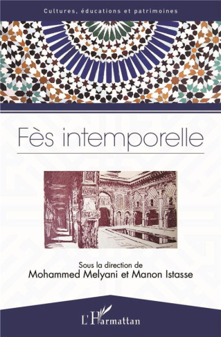 Fès intemporelle. Textes en français et anglais