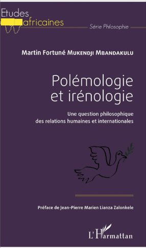 Polémologie et irénologie. Une question philosophique des relations humaines et internationales