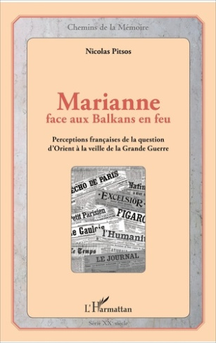 Marianne face aux Balkans en feu. Perceptions françaises de la question d'Orient à la veille de la G