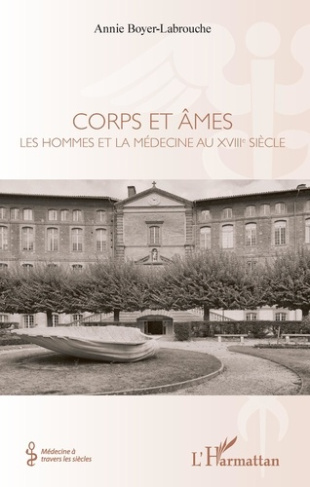 Corps et âmes. Les hommes et la médecine au XVIIIe siècle