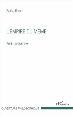 L'empire du même. Après la diversité