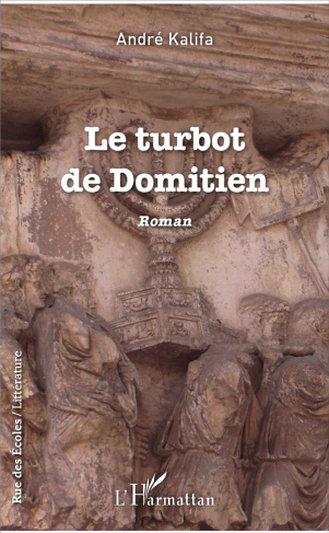 Le turbot de Domitien. Roman