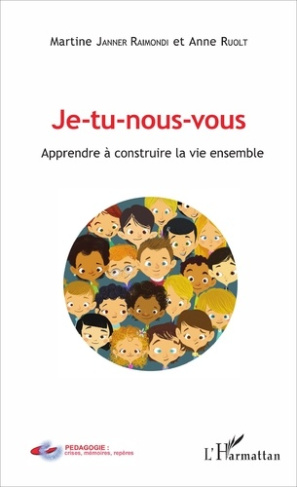 Je-tu-nous-vous. Apprendre à construire la vie ensemble