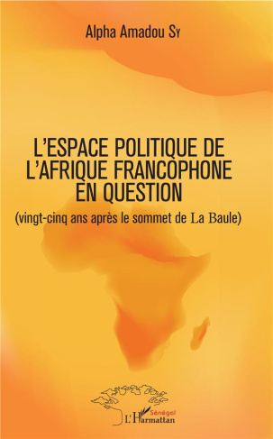 Leurres ou lueurs dans l'espace politique de l'Afrique francophone ? (Vingt-cinq ans après le sommet