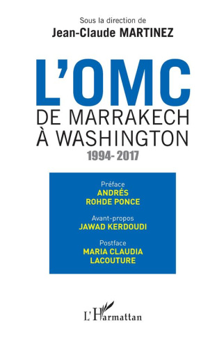 L'OMC : de Marrakech à Washington (1994-2017). Textes en français et en espagnol
