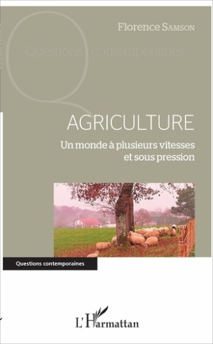 Agriculture. Un monde à plusieurs vitesses et sous pression