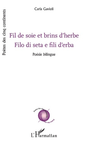 Fil de soie et brins d'herbe. Edition bilingue français-italien