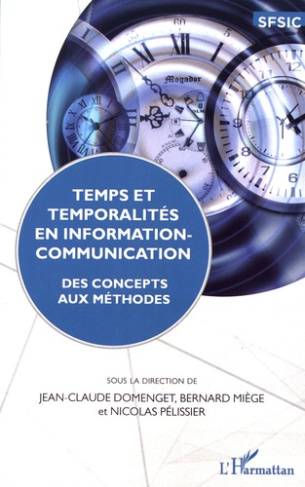 Temps et temporalités en information-communication. Des concepts aux méthodes