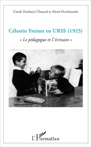 Célestin Freinet en URSS (1925). Le pédagogue et l'écrivain