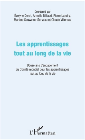Les apprentissages tout au long de la vie. Douze ans d'engagement du Comité mondial pour les apprent