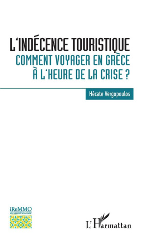 L'indécence touristique. Comment voyager en Grèce à l'heure de la crise ?