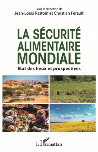 La sécurité alimentaire mondiale. Etats des lieux et prospectives