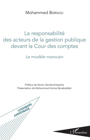 Responsabilité des acteurs de la gestion publique devant la Cour des comptes. Le modèle marocain