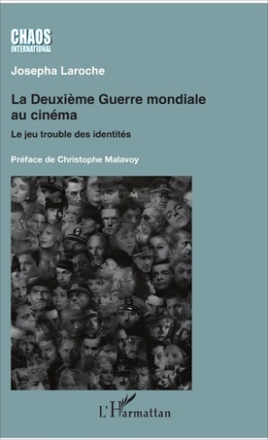 La Deuxième Guerre mondiale au cinéma. Le jeu trouble des identités