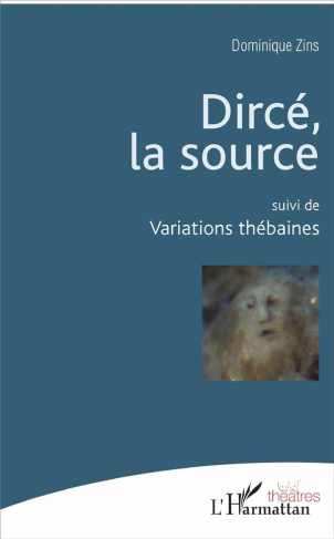 Dircé, la source ; Variations thébaines