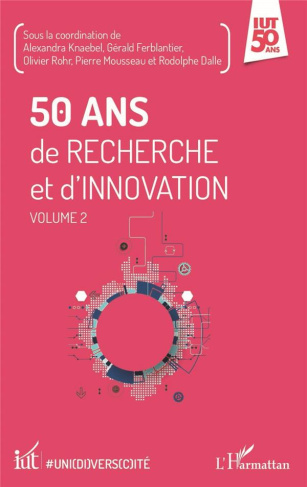 50 ans de recherche et d'innovation. Volume 2