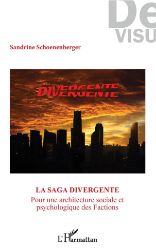 La saga Divergente. Pour une architecture sociale et psychologique des Factions