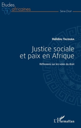 Justice sociale et paix en Afrique. Réflexions sur les voies du droit