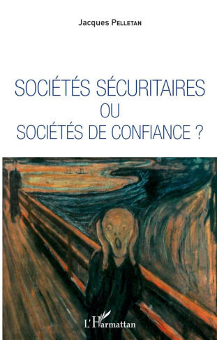 Sociétés sécuritaires oup sociétés de confiance