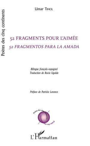 52 FRAGMENTS POUR L'AIMEE - 52 FRAGMENTOS PARA LA AMADA - BILINGUE FRANCAIS-ESPAGNOL - EDITION BILIN