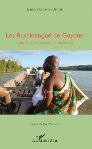 Les Bushinengué de Guyane. Rites et croyances autour du textile