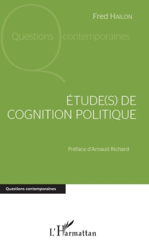 Etude(s) de cognition politique. Discours, pensée, société