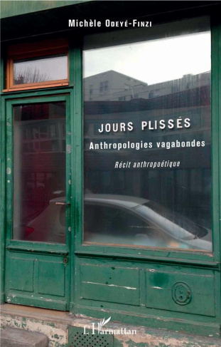 Jours plissés. Anthropologies vagabondes, Récit anthropoétique