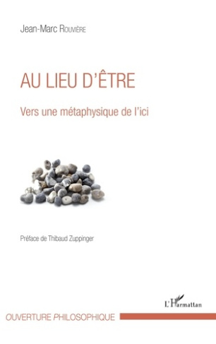 Au lieu d'être. Vers une métaphysique de l'ici
