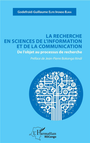 La recherche en sciences de l'information et de la communication. De l'objet au processus de recherc
