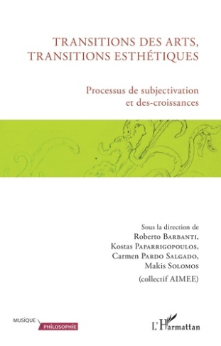 Transitions des arts, transitions esthétiques. Processus de subjectivation et des-croissances
