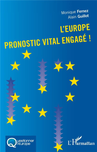 L'Europe, pronostic vital engagé !
