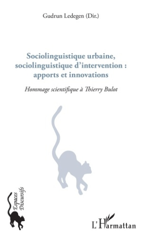 Sociolinguistique urbaine, sociolinguistique d'intervention : apports et innovations. Hommage scient