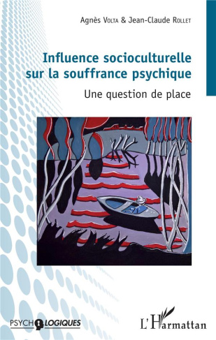 Influence socioculturelle sur la souffrance psychique. Une question de place
