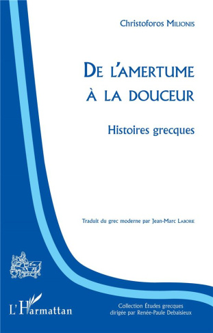 De l'amertume à la douceur. Histoires grecques