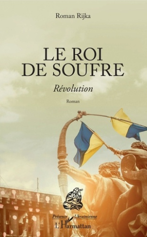 Le roi de soufre. Révolution