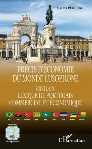 Précis d'économie du monde lusophone. Suivi d'un Lexique de portugais commercial et économique - Por