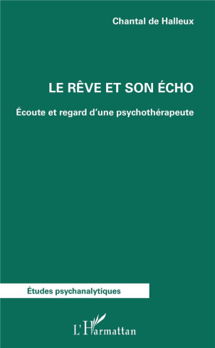 Le rêve et son écho. Ecoute et regard d'une psychothérapeute