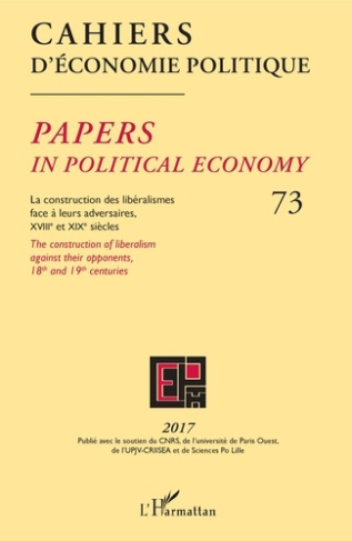 Cahiers d'économie politique N° 73/2017 : La construction des libéralismes face à leurs adversaires,