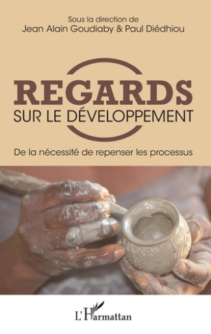 Regards sur le développement. De la nécessité de repenser les processus