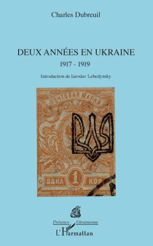 Deux années en Ukraine 1917-1919