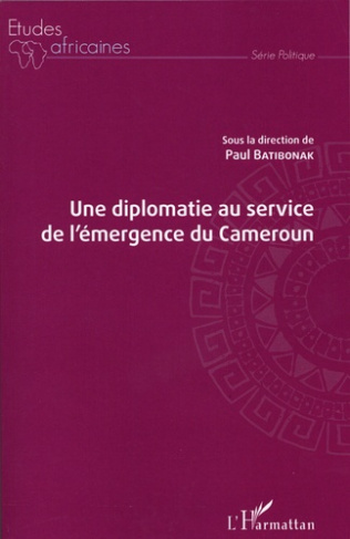 Une diplomatie au service de l'émergence du Cameroun