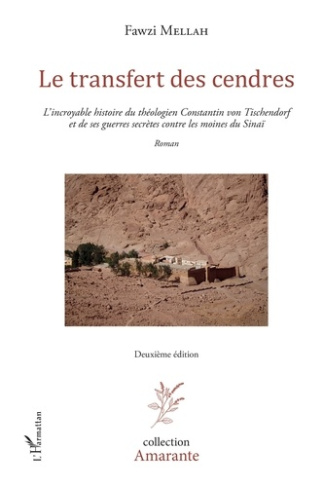 Le transfert des cendres. L'incroyable histoire du théologien Constantin von Tischendorf et de ses g
