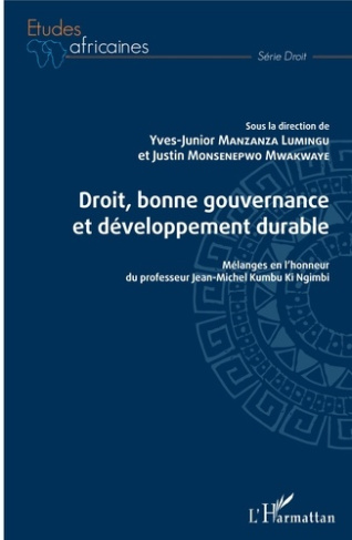 Droit, bonne gouvernance et développement durable. Mélanges en l'honneur du professeur Jean-Michel K