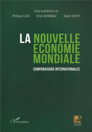 La nouvelle économie mondiale. Comparaisons internationales