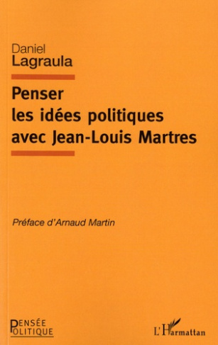 Penser les idées politiques avec Jean-Louis Martres