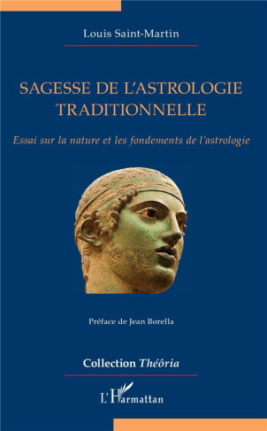 Sagesse de l'astrologie traditionnelle. Essai sur la nature et les fondements de l'astrologie