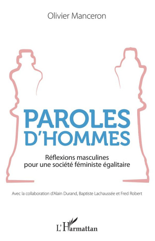 Paroles d'hommes. Réflexions masculines pour une société féministe égalitaire