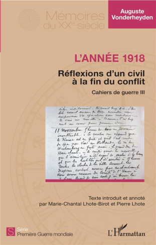 Cahiers de guerre. Tome 3, L'année 1918 - réflexions d'un civil à la fin du conflit