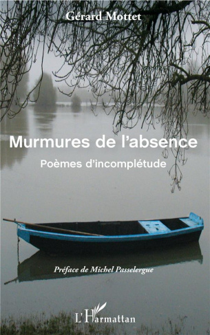 Murmures de l'absence. Poèmes d'incomplétude