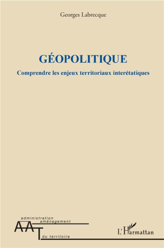 Géopolitique. Comprendre les enjeux territoriaux interétatiques